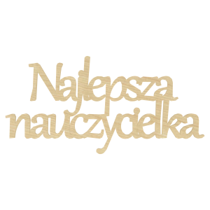 KLON NAPIS NAJLEPSZA NAUCZYCIELKA DZIEŃ NAUCZYCIELA DEKORACJA OZDOBA PREZENT UPOMINEK