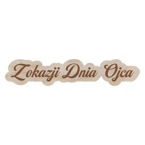 NAPIS-DZIEN-OJCA-TATY-15X3-CM-GRAWEROWANY-DECOUPAGE-DECOR-DIY.jpg
